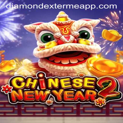 Experience the Thrill of CHINESENEWYEAR2 with Diamond Extreme